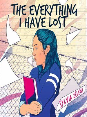 cover image of The Everything I Have Lost